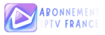 Abonnement IPTV